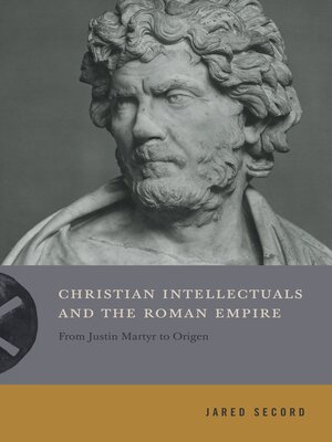 cover image of Christian Intellectuals and the Roman Empire